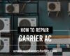 How to repair Carrier AC? - Appliances For Life