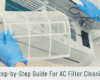 AC Filter Cleaning : 7 Simple Ways To Clean Your AC Filter
